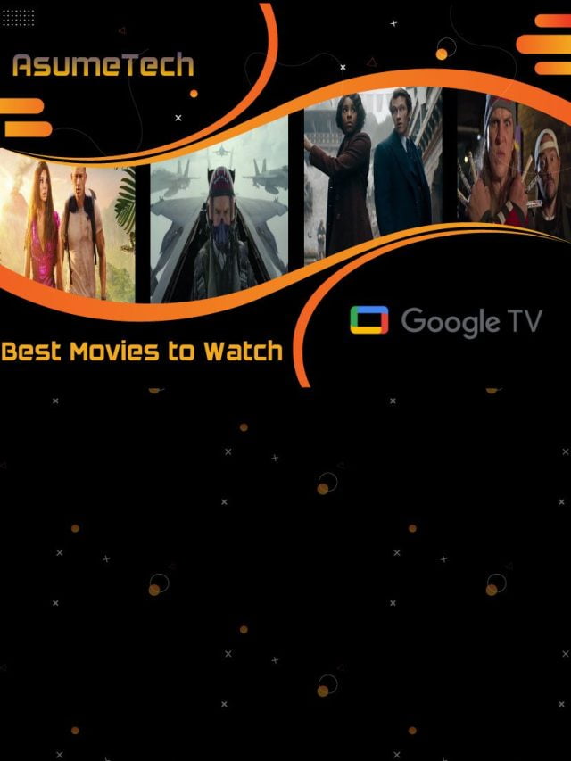 Best Movies To Watch on Google TV Right Now – 10th November, 2022