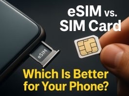 eSIM vs SIM Card Which Is Better for Your Phone? eSIM vs SIM Card Which Is Better for Your Phone