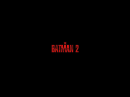 The Batman Part II to Begin Filming by End of May