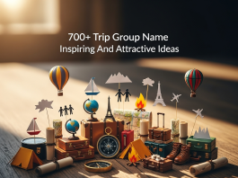 700+ Trip Group Name Inspiring And Attractive Ideas