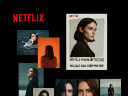 Netflix Revealed the Teaser Trailer, Art, and Stills for its New Film ‘In Love and Deep Water’