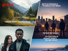 Netflix Originals to Watch this Week ‘Virgin River’ Season 5, ‘Top Boy’ Returns, and Top Realtors in Orange County, ‘Selling the OC’