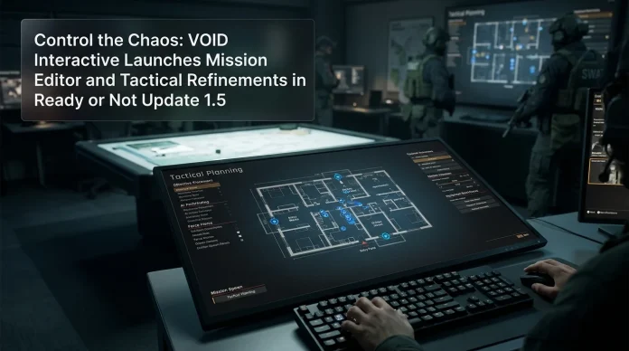 Ready or Not Update 1.001.008: Mission Editor & 1.5 Patch Notes